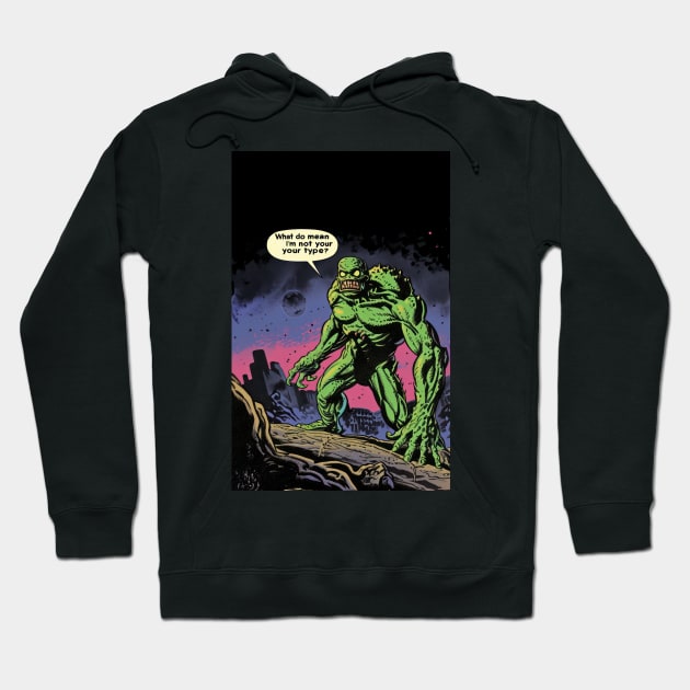 What Do You Mean Your Not My Type? Hoodie by TooplesArt